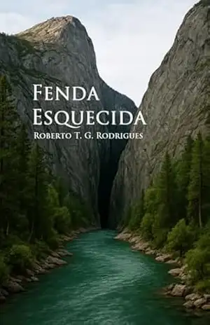 Fenda Esquecida (Manuscritos do Silêncio Livro 1) - Roberto T. G. Rodrigues