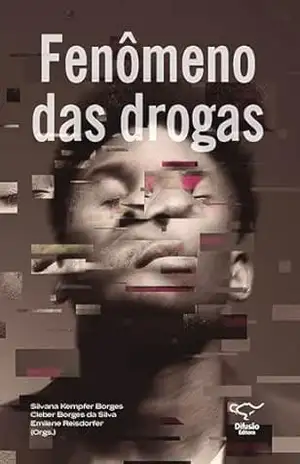 Fenômeno das Drogas – Silvana Kempfer Borges