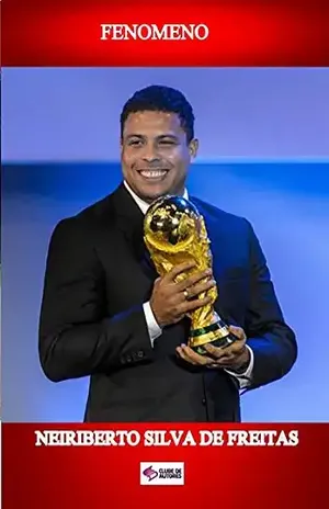 Fenomeno – Neiriberto Silva De Freitas