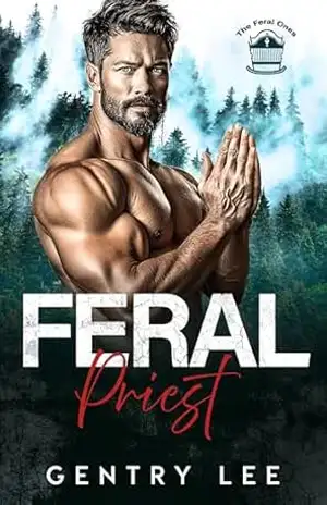 Feral Priest: Um romance de homem da montanha possessivo, heroína black cat e família encontrada fora da rede elétrica (Os Feral Ones Livro 3) – Gentry Lee