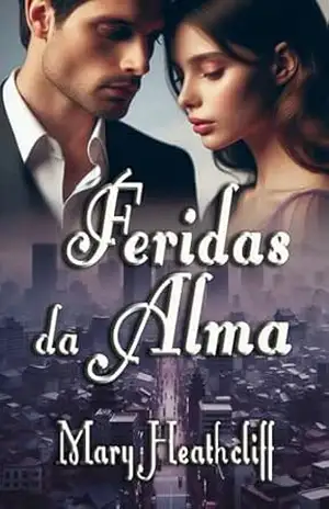 Feridas da Alma – Mary Heathcliff