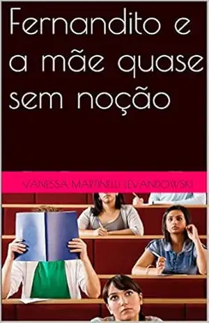 Fernandito e a mãe quase sem noção – vanessa martinelli levandowski