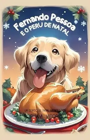 Fernando Pessoa e o peru de Natal – Sophia A. Vitorino