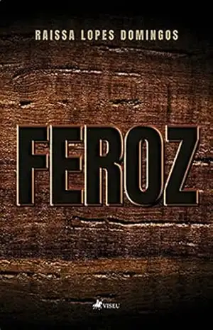 Feroz – Raissa Lopes Domingos