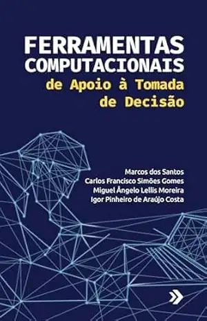 Ferramentas computacionais de apoio à tomada de decisão – Marcos dos Santos