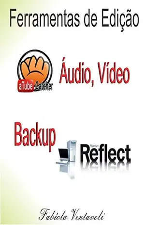 FERRAMENTAS DE EDIÇÃO DE ÁUDIO, VÍDEO E BACKUP: Atube Catcher Freez Screen Video Capture Macrium Reflect Free – Fabíola Ventavoli