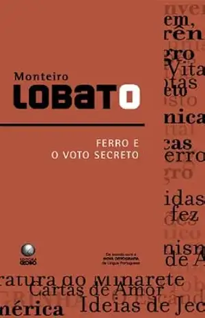 Ferro e o voto secreto - Monteiro Lobato