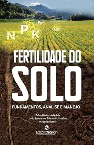 Fertilidade do Solo: Fundamentos, Análise e Manejo – Fabio Olivieri de Nobile