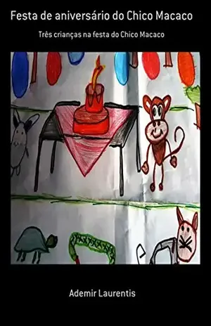 Festa De Aniversário Do Chico Macaco – Ademir Laurentis