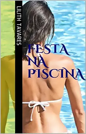 Festa na Piscina - Lilith Tavares