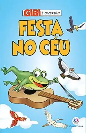 Festa no céu (Gibi é diversão) – Paloma Blanca Alves Barbieri