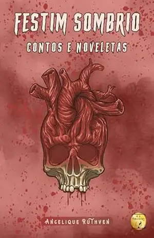 Festim sombrio: Contos e noveletas (Coletânea Festim sombrio) – Angelique Ruthven