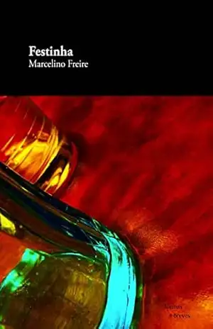 Festinha (Formas Breves) – Marcelino Freire