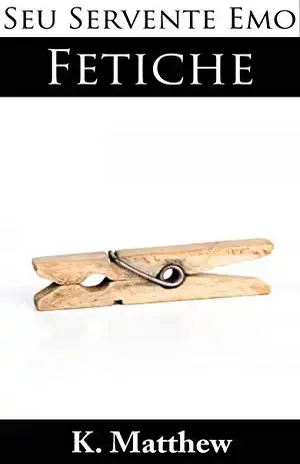 Fetiche - K. Matthew