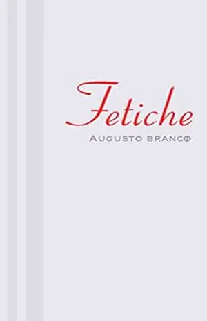 Fetiche – Augusto Branco