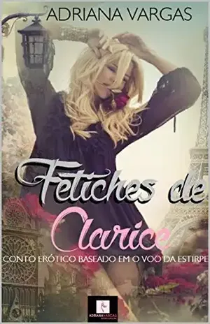 Fetiches de Clarice – Adriana Vargas
