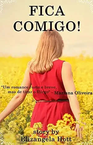 FICA COMIGO! - Elizangela Hott