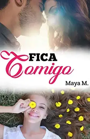 Fica comigo: Livro 1 (Amores (im)perfeitos) – Maya Meira