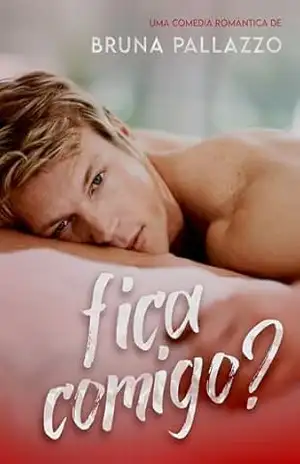 Fica Comigo? – Bruna Pallazzo