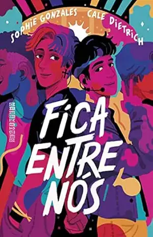 Fica entre nós – Sophie Gonzales