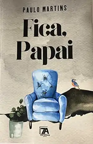 Fica, Papai - Paulo  Martins