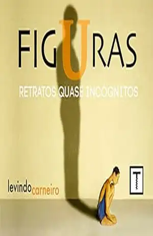 Figuras – Retratos quase incógnitos – Levindo Carneiro