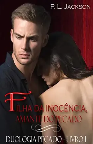 Filha da inocência, amante do pecado (Duologia Pecado Livro 1) – P. L. Jackson