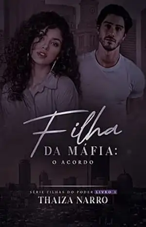 Filha da Máfia: O Acordo – Thaiza  Narro