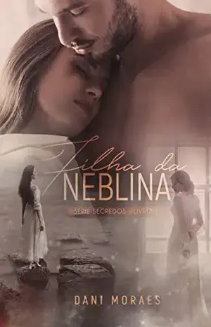 Filha da Neblina (Série Segredos Livro 1) – Dani Moraes