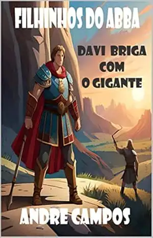 Filhinhos do ABBA: Davi Briga Com o Gigante – André  Campos