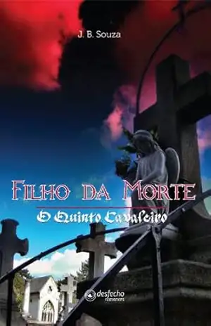 Filho da Morte – O Quinto Cavaleiro – J.B. Souza