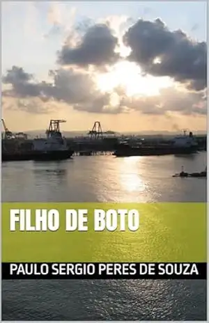 FILHO DE BOTO – PAULO SERGIO PERES DE SOUZA