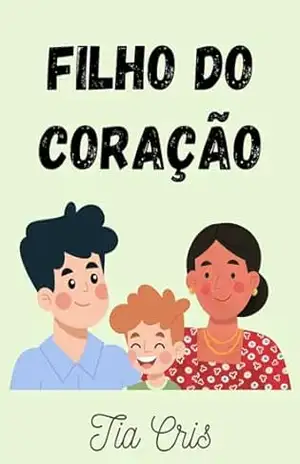 Filho do Coração – Tia Cris