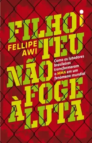 Filho teu não foge à luta – Fellipe Awi