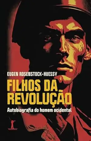Filhos da revolução – Eugen Rosenstock-Huessy