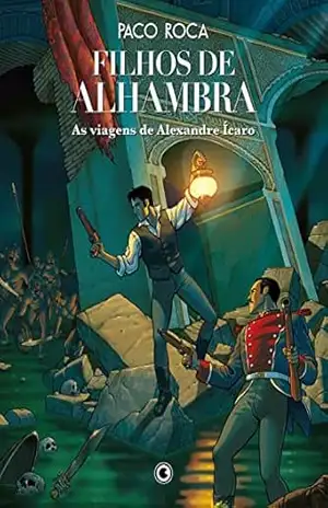 Filhos de Alhambra – As viagens de Alexandre Ícaro – Paco Roca