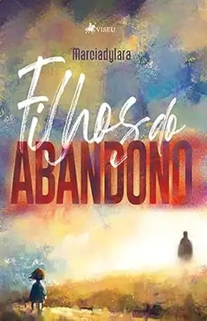 Filhos do Abandono – Marciadylara