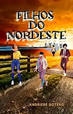 Filhos do Nordeste: 2ed. - Andriese Sotero