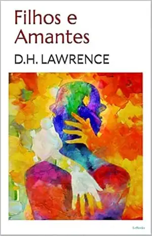 FILHOS E AMANTES – D.H. Lawrence – D.H. Lawrence