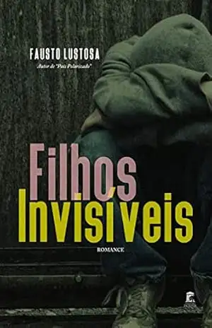 Filhos Invisíveis – Fausto Lustosa