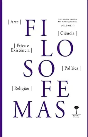 Filosofemas II: Arte, ciências, ética e existência, política, religião – JAMIL IBRAHIM ISKANDAR