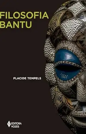 Filosofia bantu (África e os africanos) – Placide Tempels