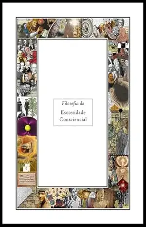 Filosofia da Esoteridade Consciencial – Matheus de Faria Ramos