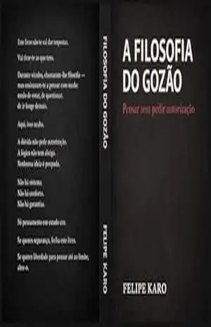 Filosofia do Gozão: A arte de pensar num mundo que deixou de pensar – Felipe Karo
