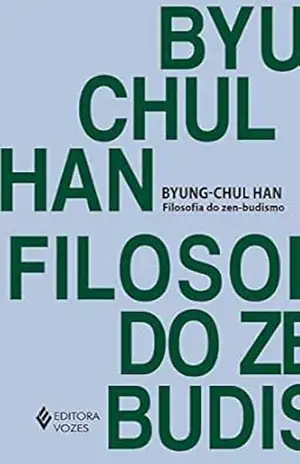 Filosofia do zen–budismo - Byung-Chul Han
