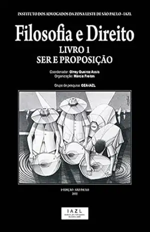 Filosofia e Direito: Livro l – Ser e preposição – Olney Queiroz Assis