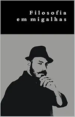 Filosofia em migalhas - Rafael De Conti