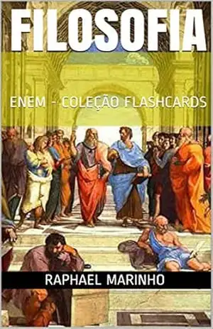 FILOSOFIA: ENEM – COLEÇÃO FLASHCARDS (COLEÇÃO ENEM FLASHCARDS) – RAPHAEL MARINHO