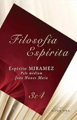 Filosofia espírita 3 e 4 (Coleção Filosofia espírita Livro 2) – Fernando Miramez de Olivídeo