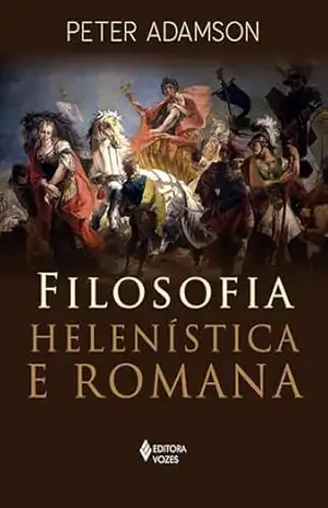 Filosofia helenística e romana – Peter Adamson